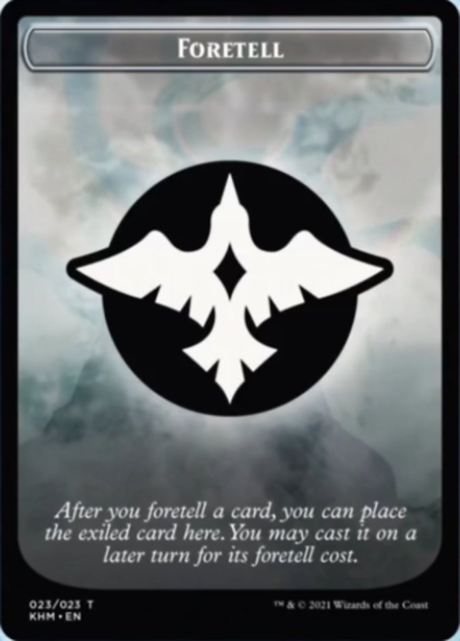 {T} Foretell [Kaldheim Tokens][TKHM 023]