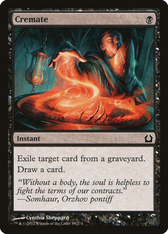 {C} Cremate [Return to Ravnica][RTR 059]