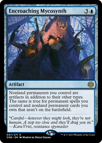 {R} Encroaching Mycosynth (Promo Pack) [Phyrexia: All Will Be One Promos][PP ONE 047]