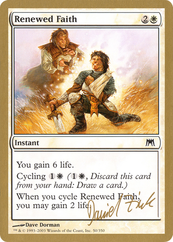 {C} Renewed Faith (Daniel Zink) [World Championship Decks 2003][GB WC03 DZ50]