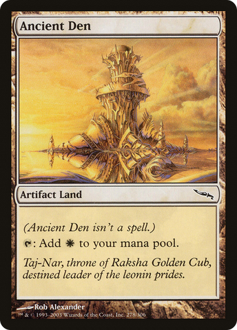 {C} Ancient Den [Mirrodin][MRD 278]