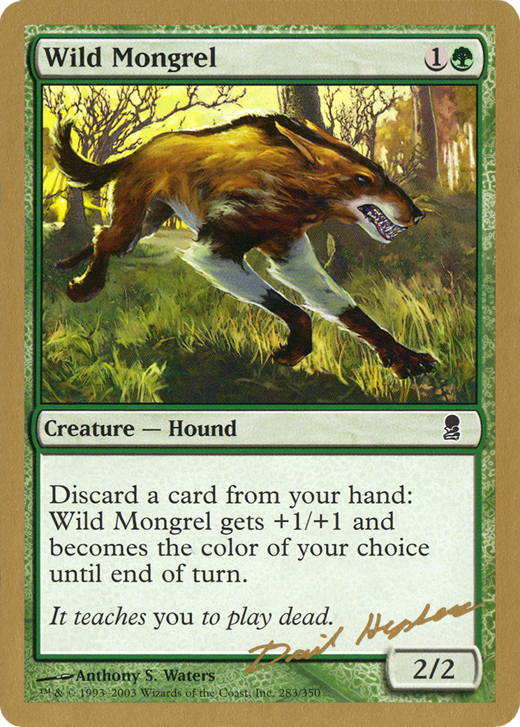 {C} Wild Mongrel (Dave Humpherys) [World Championship Decks 2003][GB WC03 DH283]