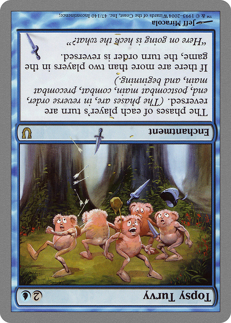 {R} Topsy Turvy [Unhinged][UNH 047]