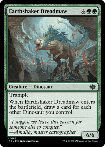 {@C} Earthshaker Dreadmaw [The Lost Caverns of Ixalan][LCI 183]