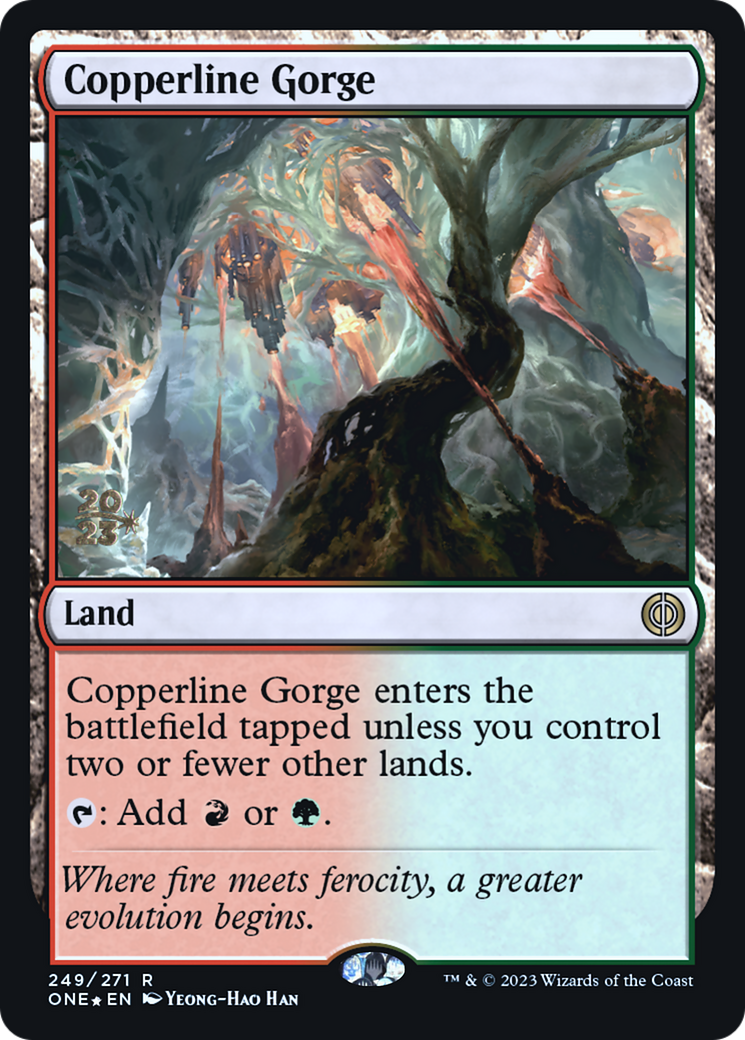{R} Copperline Gorge [Phyrexia: All Will Be One Prerelease Promos][PR ONE 249]