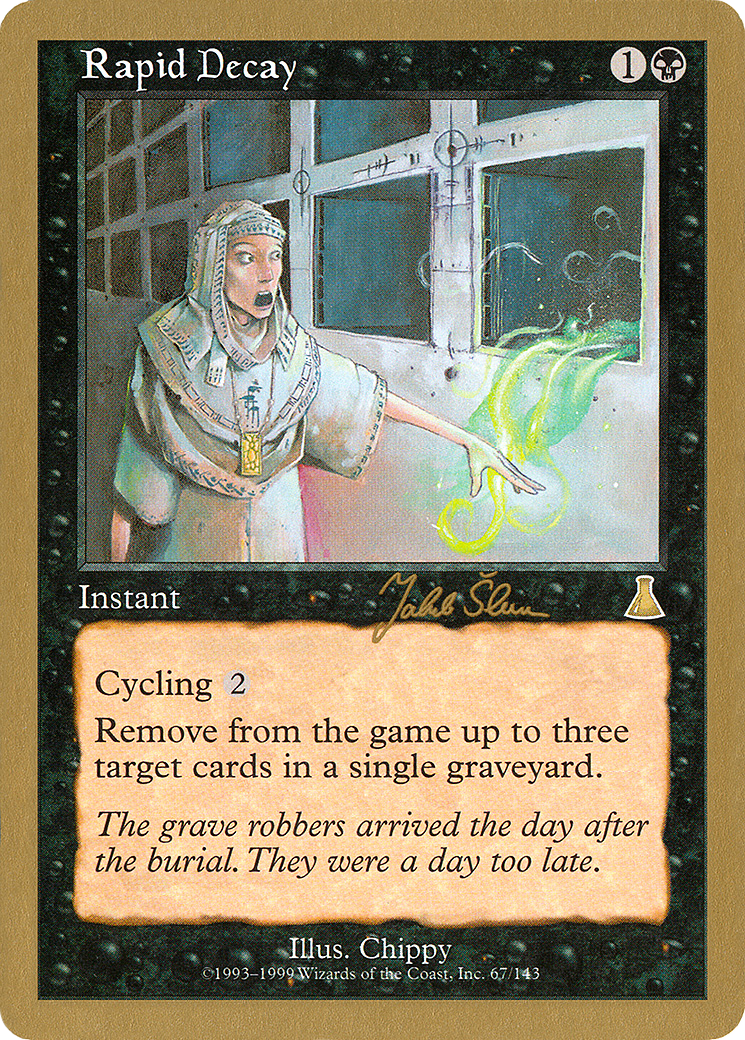 {R} Rapid Decay (Jakub Slemr) [World Championship Decks 1999][GB WC99 JS67]