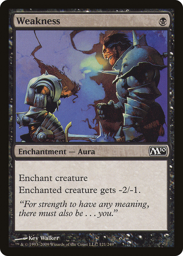 {C} Weakness [Magic 2010][M10 121]
