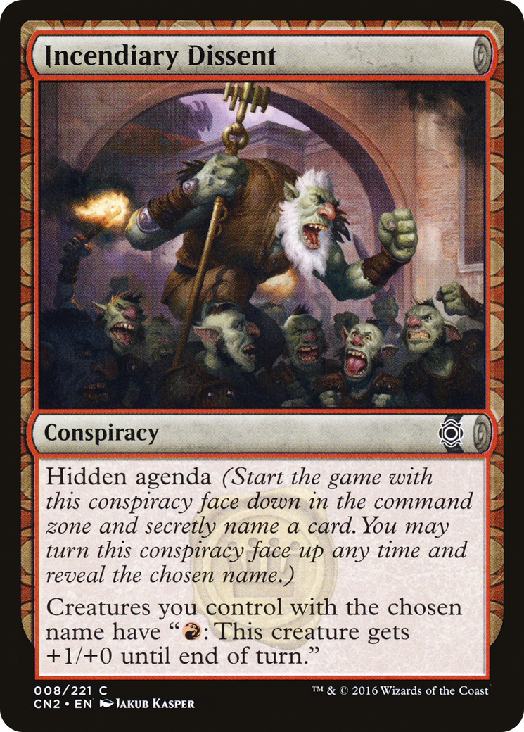 {C} Incendiary Dissent [Conspiracy: Take the Crown][CN2 008]