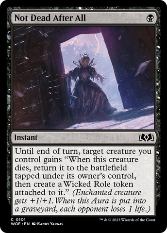 {@C} Not Dead After All [Wilds of Eldraine][WOE 101]