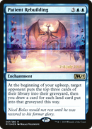 {R} Patient Rebuilding [Core Set 2019 Prerelease Promos][PR M19 067]