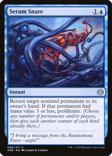 {C} Serum Snare [Phyrexia: All Will Be One][ONE 068]