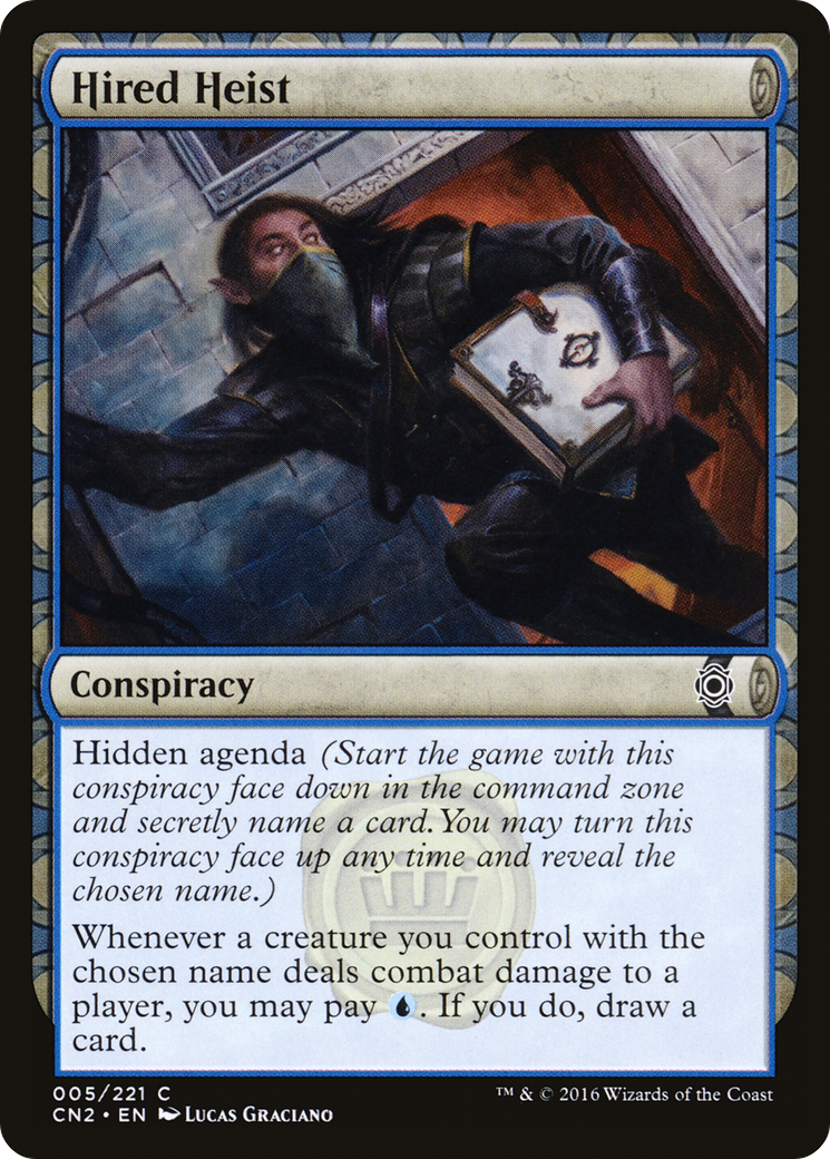 {C} Hired Heist [Conspiracy: Take the Crown][CN2 005]