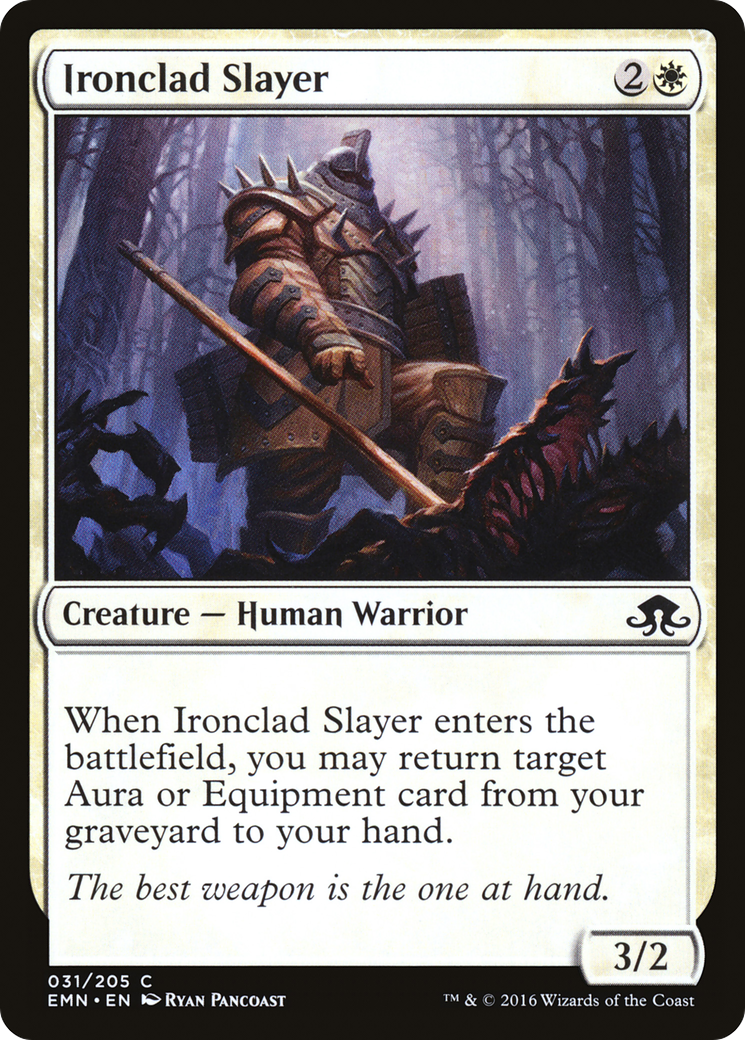 {C} Ironclad Slayer [Eldritch Moon][EMN 031]