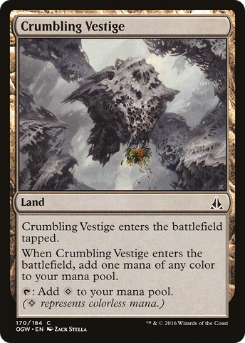 {C} Crumbling Vestige [Oath of the Gatewatch][OGW 170]