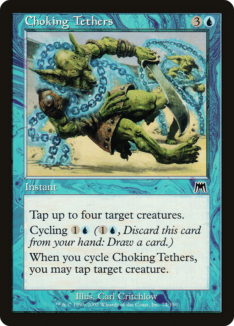 {C} Choking Tethers [Onslaught][ONS 074]