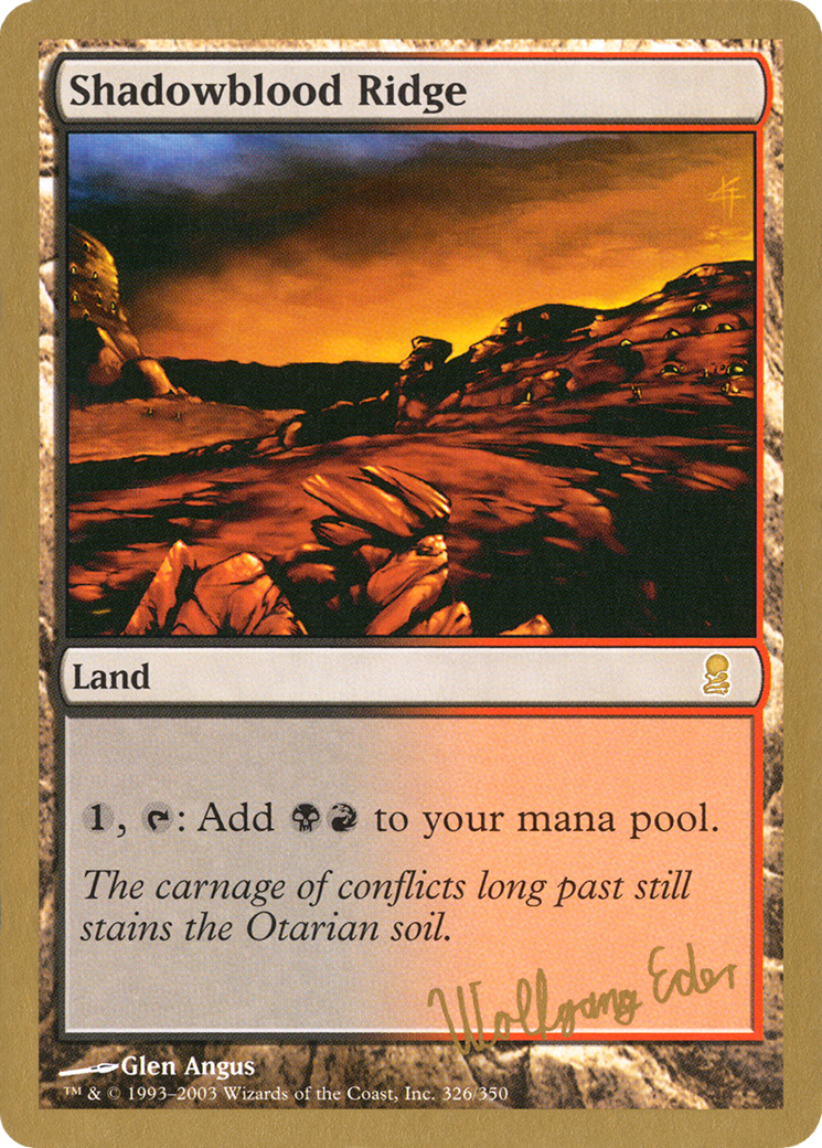 {R} Shadowblood Ridge (Wolfgang Eder) [World Championship Decks 2003][GB WC03 WE326]