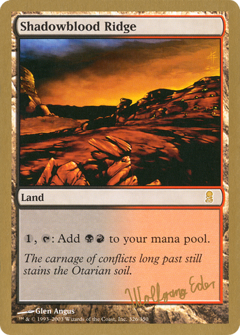 {R} Shadowblood Ridge (Wolfgang Eder) [World Championship Decks 2003][GB WC03 WE326]