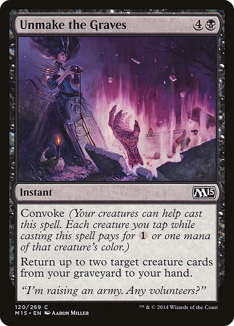 {C} Unmake the Graves [Magic 2015][M15 120]