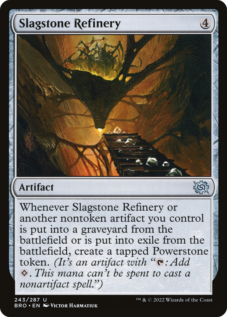 {C} Slagstone Refinery [The Brothers' War][BRO 243]