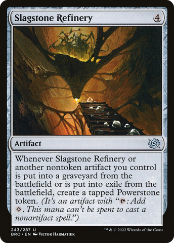 {C} Slagstone Refinery [The Brothers' War][BRO 243]
