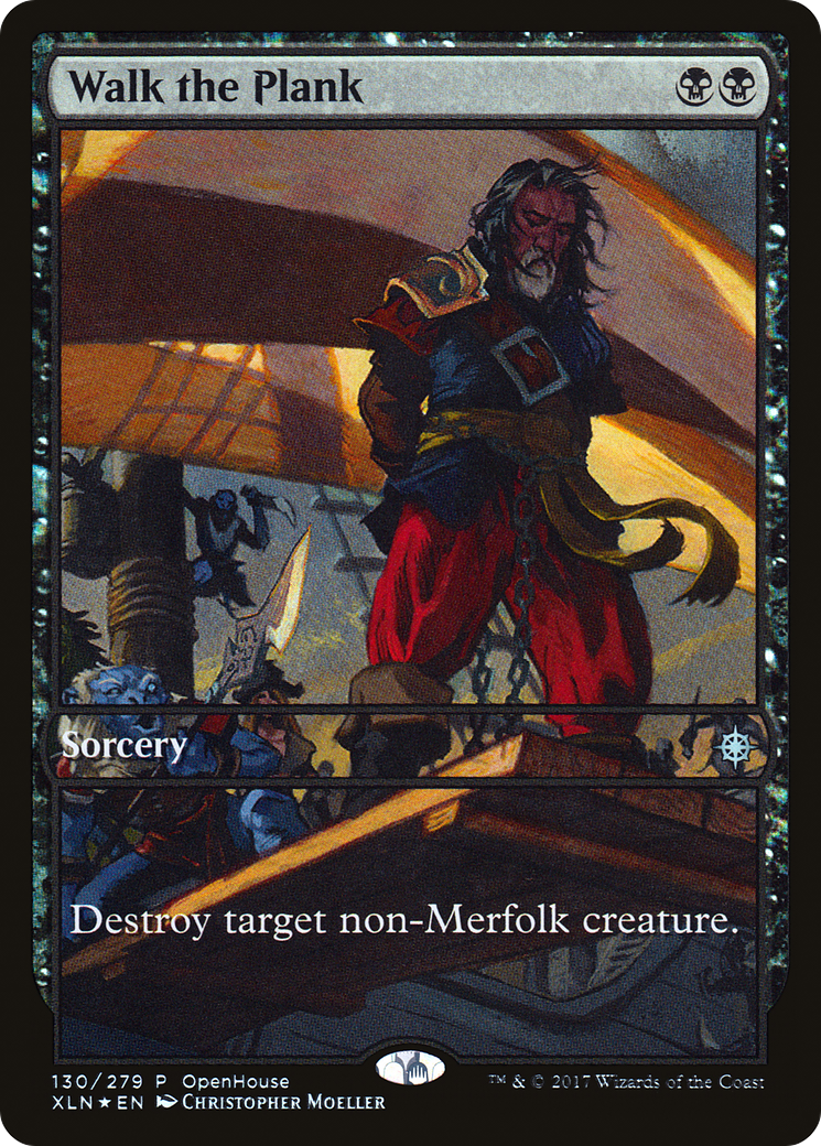 {C} Walk the Plank (Open House) [Ixalan Promos][PA XLN 130]