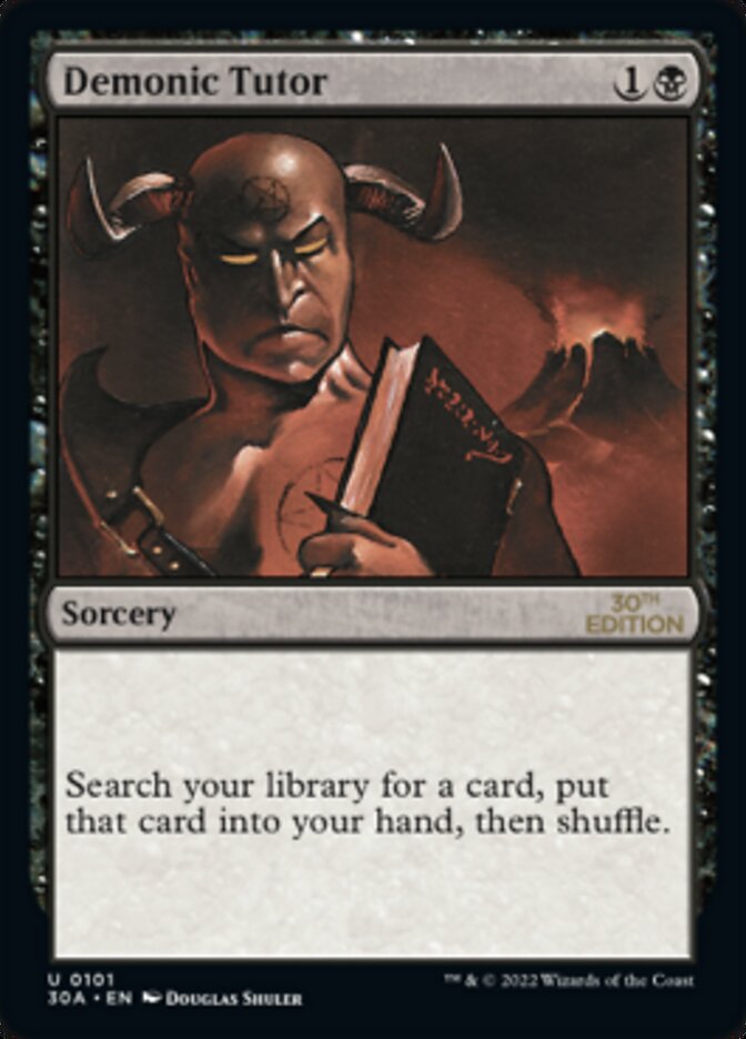 {C} Demonic Tutor [30th Anniversary Edition][30A 101]
