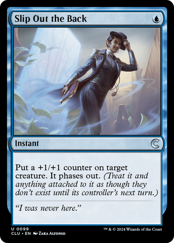 {C} Slip Out the Back [Ravnica: Clue Edition][CLU 099]