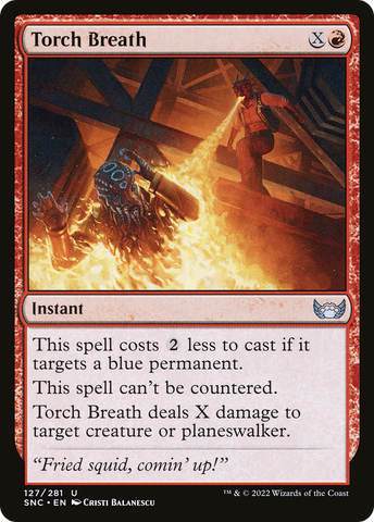 {C} Torch Breath [Streets of New Capenna][SNC 127]