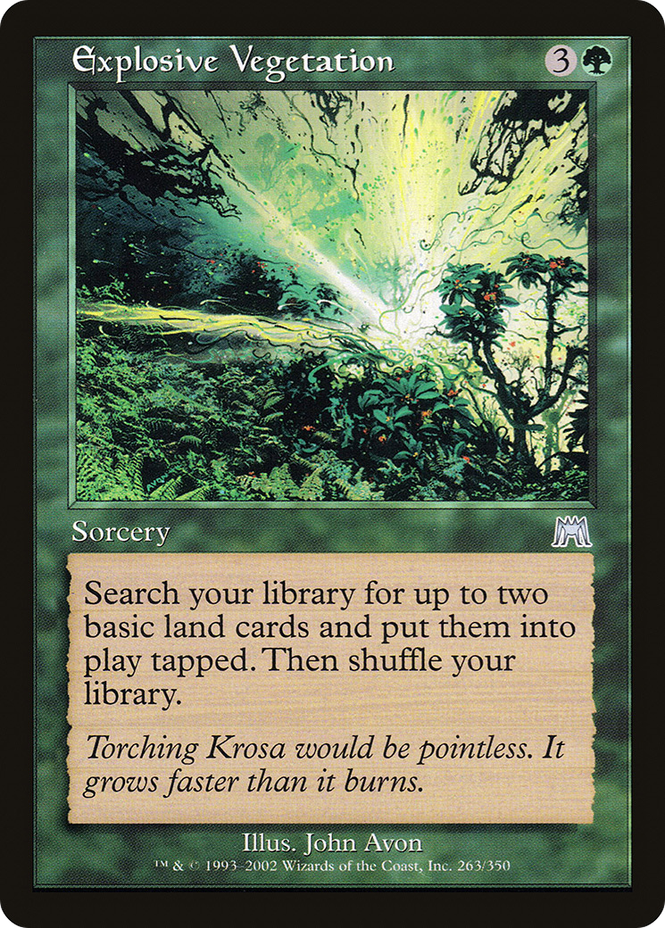{C} Explosive Vegetation [Onslaught][ONS 263]