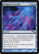{R} Temporal Cascade [Mirrodin][MRD 052]