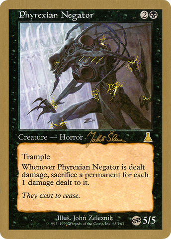 {R} Phyrexian Negator (Jakub Slemr) (SB) [World Championship Decks 1999][GB WC99 JS65SB]