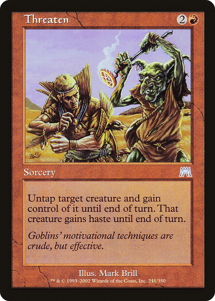 {C} Threaten [Onslaught][ONS 241]