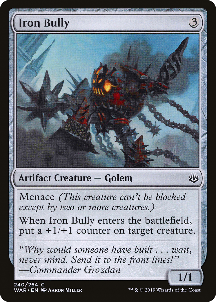 {C} Iron Bully [War of the Spark][WAR 240]