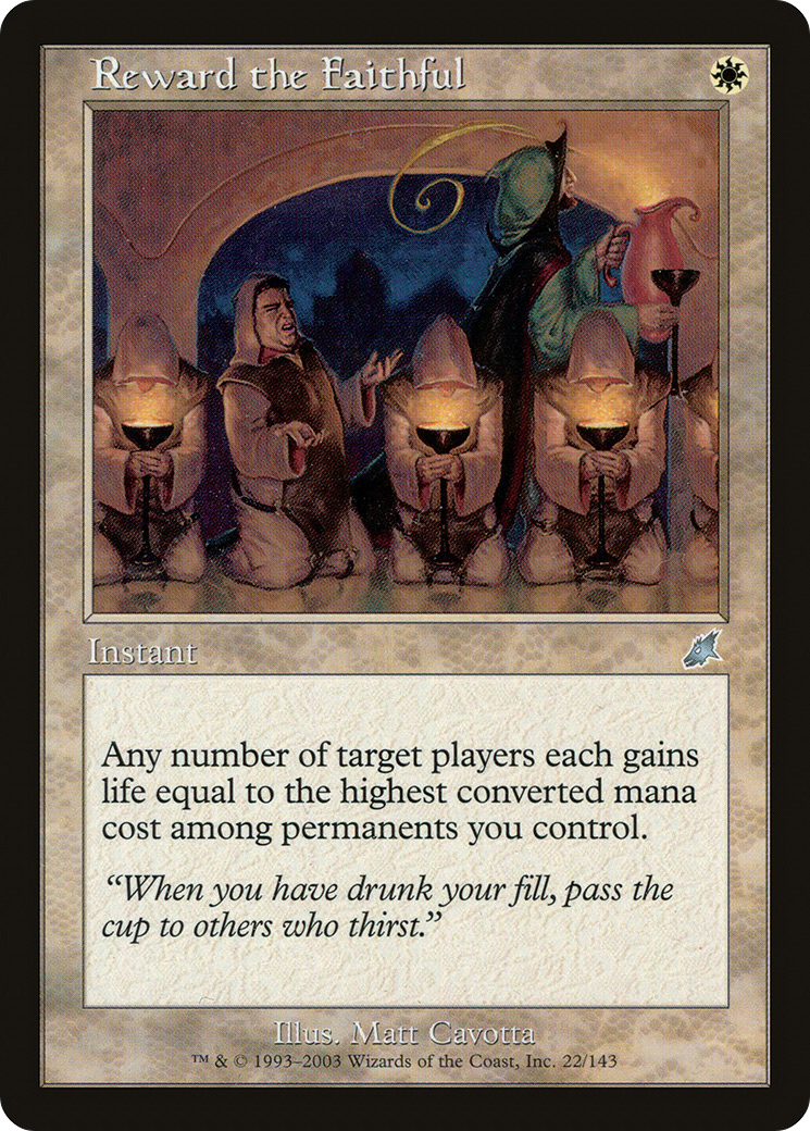 {C} Reward the Faithful [Scourge][SCG 022]