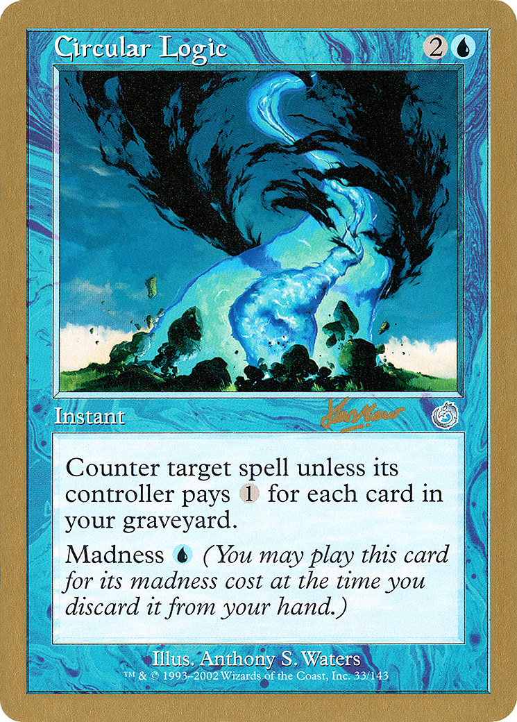 {C} Circular Logic (Sim Han How) [World Championship Decks 2002][GB WC02 SHH33]