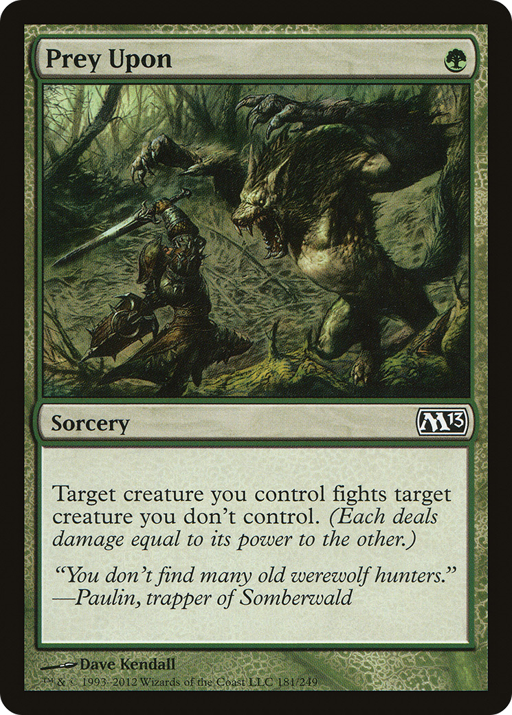 {C} Prey Upon [Magic 2013][M13 181]