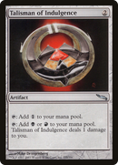 {C} Talisman of Indulgence [Mirrodin][MRD 255]