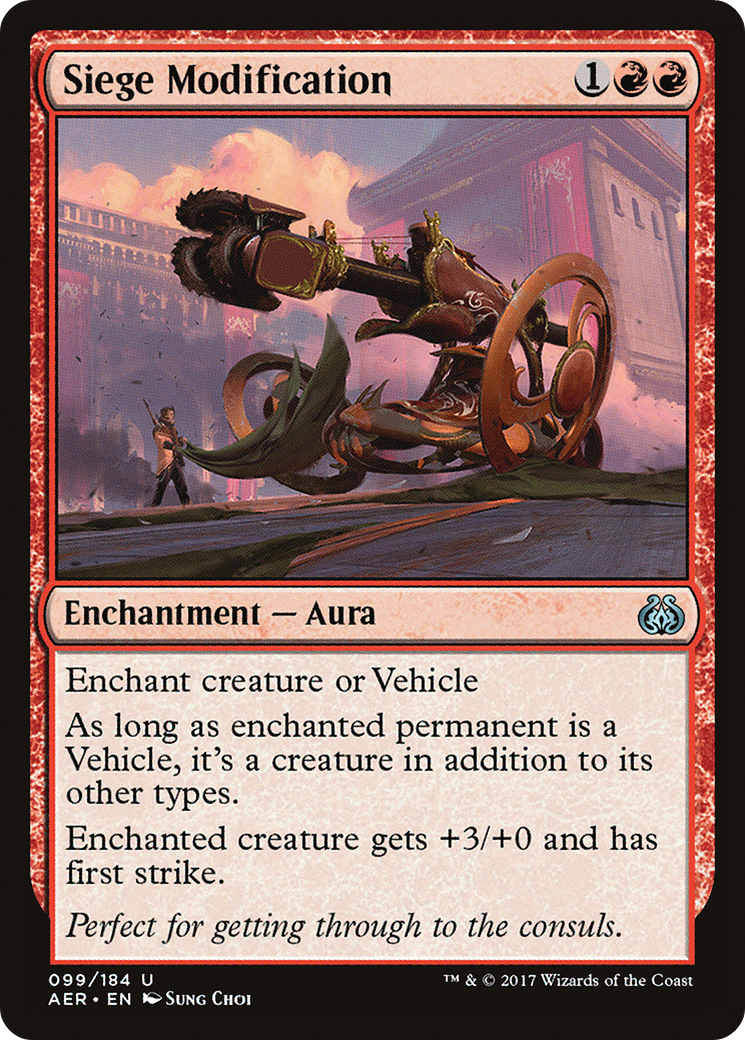 {C} Siege Modification [Aether Revolt][AER 099]