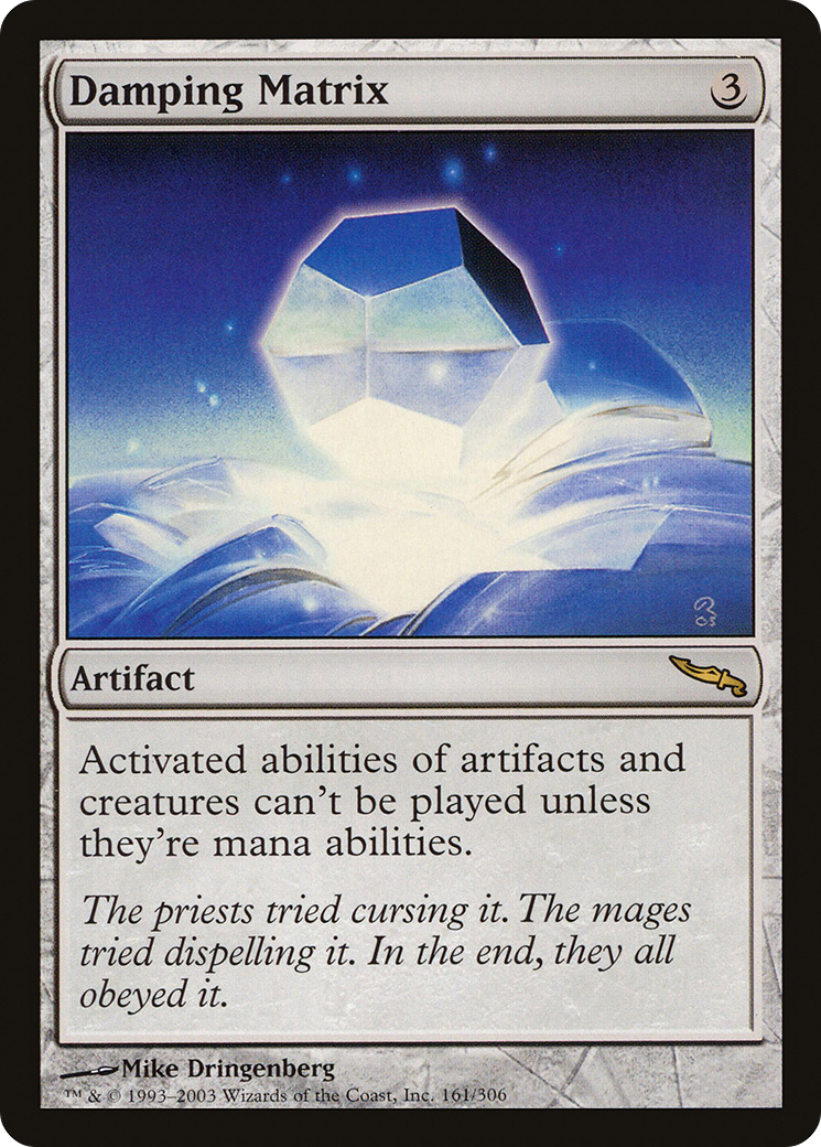 {R} Damping Matrix [Mirrodin][MRD 161] - Misty Mountain Games