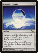 {R} Damping Matrix [Mirrodin][MRD 161]