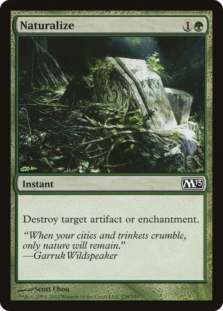 {C} Naturalize [Magic 2013][M13 178]