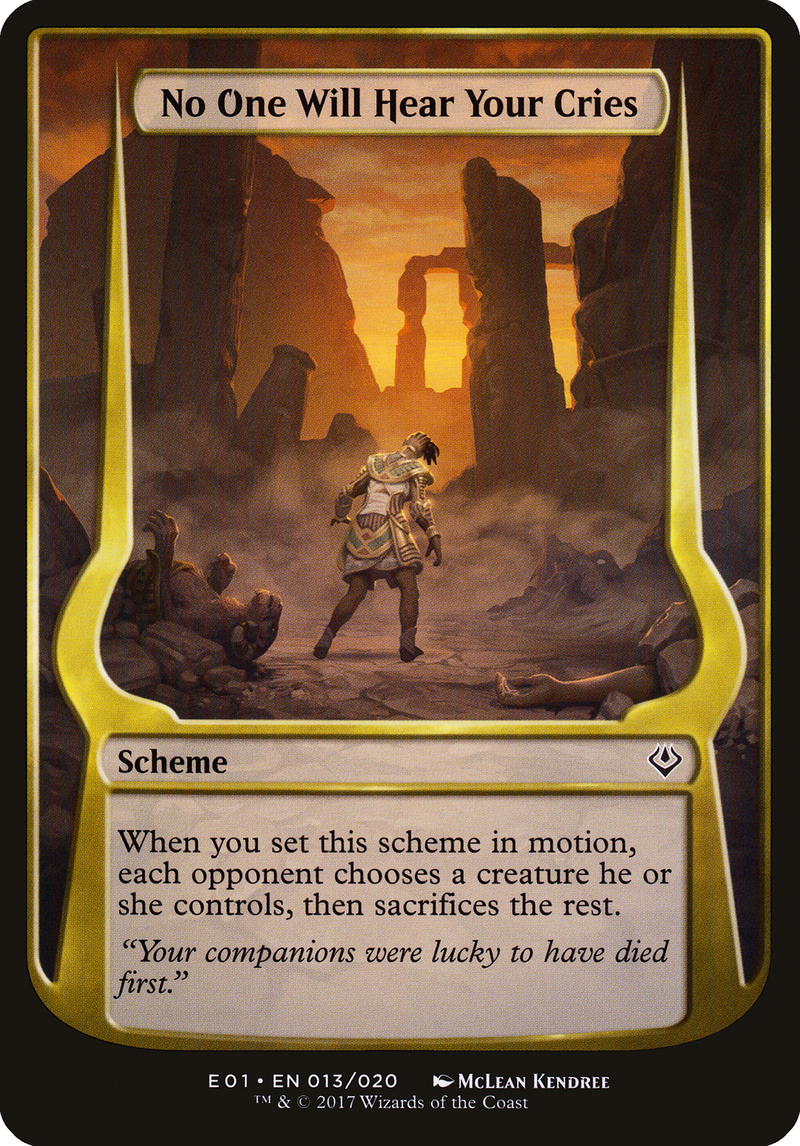 {O} No One Will Hear Your Cries (Schemes) [Archenemy: Nicol Bolas Schemes][OVR E01 013]