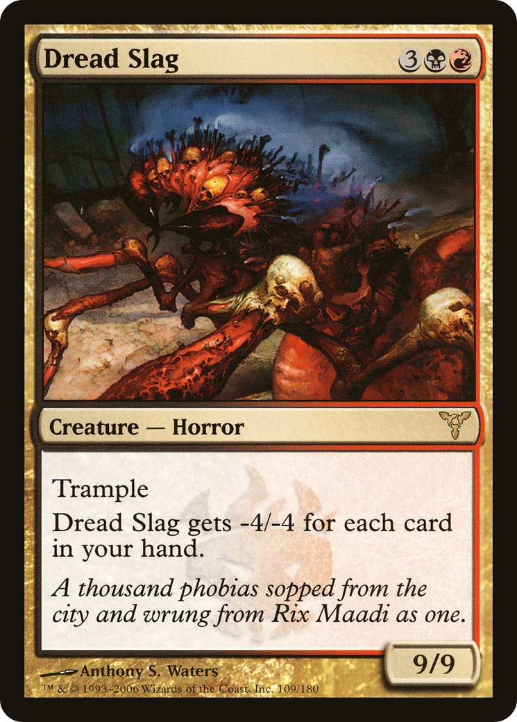 {R} Dread Slag [Dissension][DIS 109]