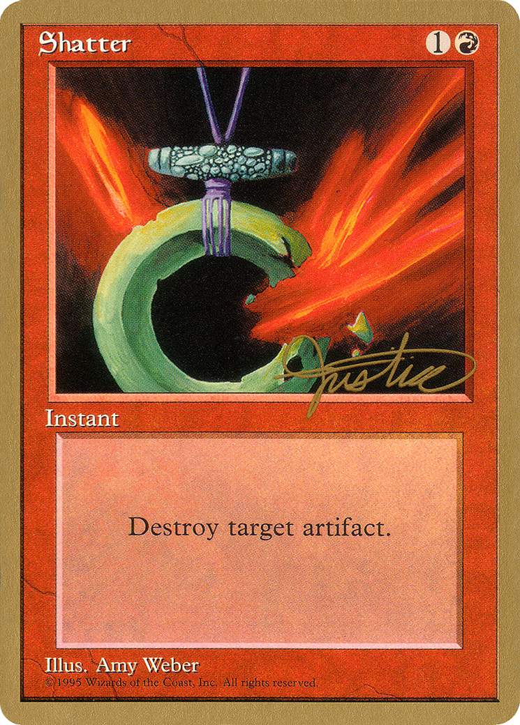 {C} Shatter (Mark Justice) [Pro Tour Collector Set][GB PTC MJ219]