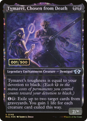 {C} Tymaret, Chosen from Death (Serialized) [Multiverse Legends][SR MUL 148]