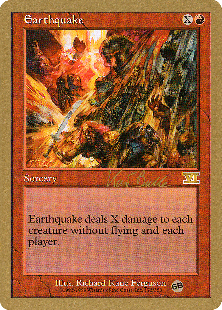 {R} Earthquake (Kai Budde) (SB) [World Championship Decks 1999][GB WC99 KB173SB]