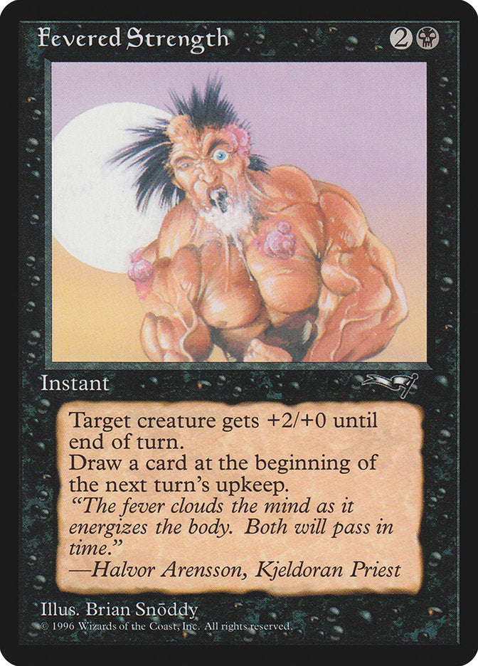 {C} Fevered Strength (Foaming Mouth) [Alliances][ALL 50B]