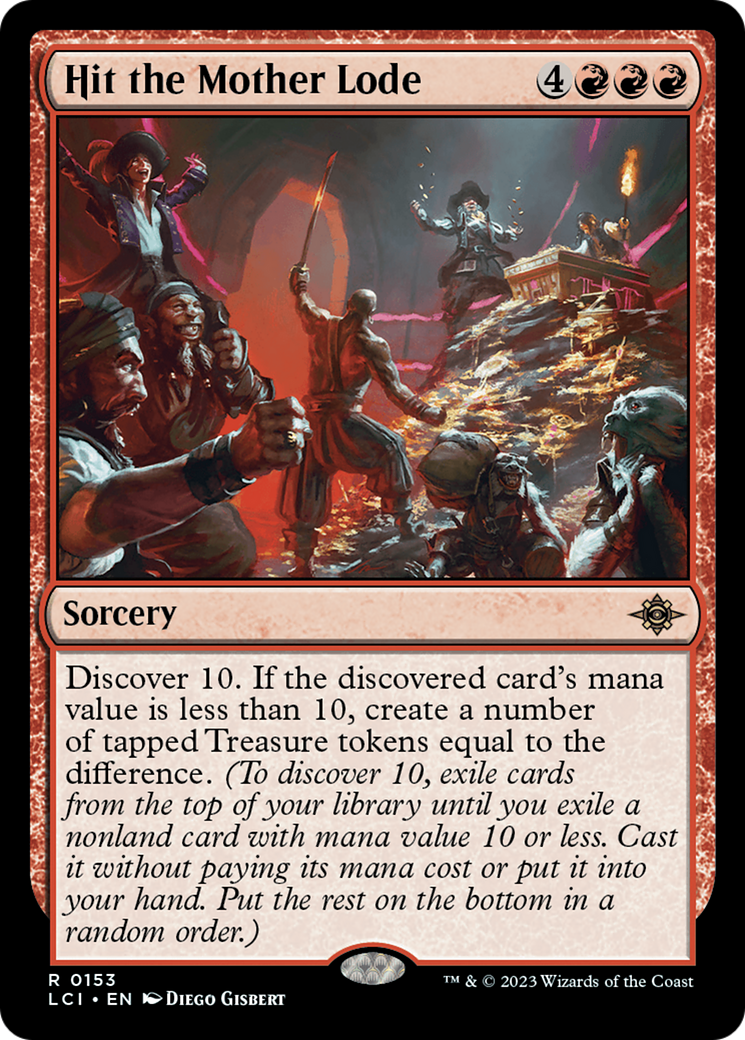 {@R} Hit the Mother Lode [The Lost Caverns of Ixalan][LCI 153]