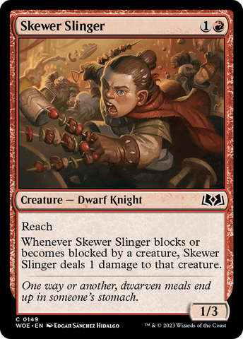 {@C} Skewer Slinger [Wilds of Eldraine][WOE 149]