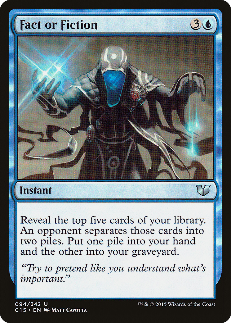 {C} Fact or Fiction [Commander 2015][C15 094]